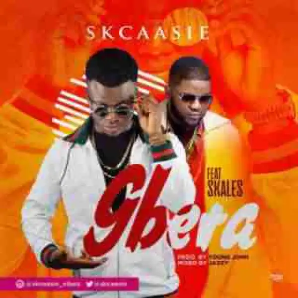 SkCassie - Gbera ft. Skales